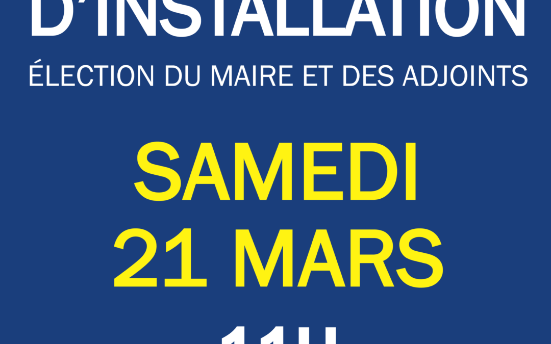 Conseil Municipal d&rsquo;installation